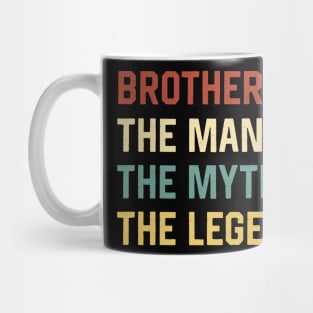 Fathers Day Shirt The Man Myth Legend Brother Papa Gift Mug